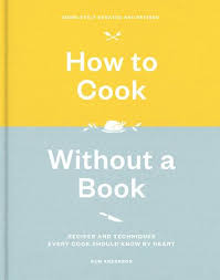 How To Cook Without A Book Completely Updated And Revised By Pam Anderson 9781524761660 Penguinrandomhouse Com Books In 2020 Books Reading Cookbook