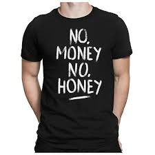 No money no honey comments. No Money No Honey Herren Fun T Shirt Kokain Cocain Spruch Lustig Papayana Eur 16 95 Picclick De