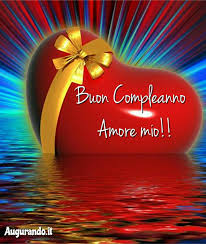 Tanti Auguri Amore Buon Compleanno Amore Buon Compleanno Buon Compleanno Amore Mio