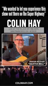 In episode #13, Colin and the band perform “Agatha Bell”, another track  from his latest album, “Now And The Evermore”! #ColinHay #SongAWeek  #livemusic Enjoy the performance and check back for tomorrow's chat about  the track ~~~ Colin Hay: Lead ...