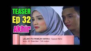 Lelaki itu pemilik hatiku (mr hot guy). Lelaki Itu Pemilik Hatiku Episod 32 Akhir Promo Youtube