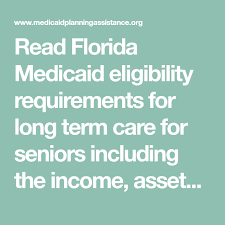 Read Florida Medicaid Eligibility Requirements For Long Term