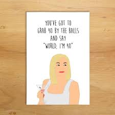 So if you think that you have faced a lot of struggles in your life so far, that. Sex And The City Samantha Jones Funny 40th Birthday Card Minik Designs