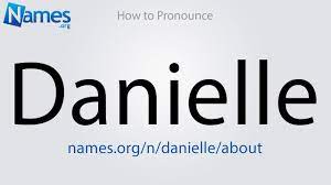 Danielle in song, story & screen. How To Pronounce Danielle Youtube