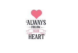 Collect moments not things word art svg. Always Follow Your Heart Svg Free Graphics Svg Pixelify Net
