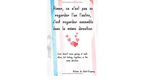 On en dénombre plus de huit millions à la fin du xx e siècle. Aimer Ce N Est Pas Se Regarder L Un L Autre C Est Regarder Ensemble Dans La Meme Direction Love Quote Notebook For Women And Girls French 100 Pages 6x9 Amazing Love Cover