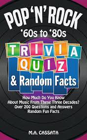 Have fun making trivia questions about swimming and swimmers. Pop N Rock Trivia Quiz And Random Facts 60s To 80s Ebook M A Cassata Bol Com