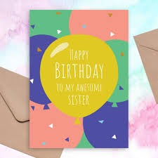 Perhaps when you were a child, you fought with your eldest or younger sister. Birthday Cards For Sister Customize Print Or Download