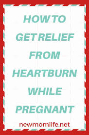 12.) chew gum to get rid of heartburn. How To Get Rid Of Heartburn During Pregnancy Fast New Mom Life