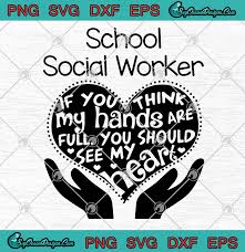 School Social Worker Svg Png If You Think My Hands Are Full Designs For Shirt School Social Worker Svg Design Svg