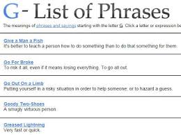 Phrases G Give A Man A Fish Go For Broke Go Out On A Limb Goody Two Shoes Greased Lightening Common Phrases Popular Quotes Phrase