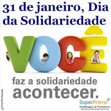 31 de janeiro dia da solidariedade marketing promocional 31 de janeiro solidariedade 31 de janeiro dia da solidariedade