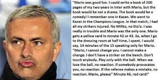 You win by effort, by commitment, by ambition. Funny Footy Quotes On Twitter Jose Mourinho On Mario Balotelli Http T Co Y0fix3msfn