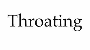 How to Pronounce Throating 