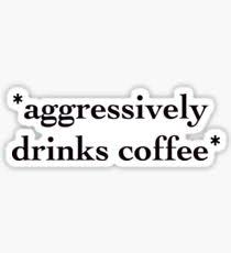 Black And White Aesthetic Stickers Redbubble Coffee Stickers Stickers With Images Coffee Stickers Snapchat Stickers Meme Stickers