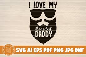 Download I Love My Bearded Daddy Svg Cut File Graphic By Vectorcreationstudio Creative Fabrica SVG Cut Files