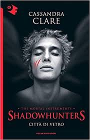 Download Citta Di Vetro Shadowhunters The Mortal Instruments 3 Pdf Gratis Ita Cassandra Clare Shadowhunters Strumenti Mortali