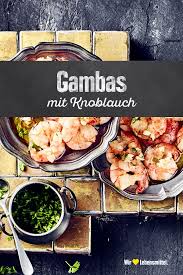 Gambas Mit Knoblauch Rezept Edeka Rezept Rezepte Gesundheit Rezepte Mit Meeresfruchten