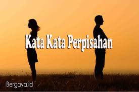 Maybe you would like to learn more about one of these? 60 Kata Kata Perpisahan Paling Sedih Dan Menyentuh Hati
