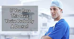 Displaying 1070 questions associated with doctor. If You Pass This Quiz You Re Probably A Doctor Quizpug