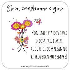 Pin Di Maria Su Auguri Di Buon Compleanno Buon Compleanno Auguri Di Buon Compleanno Buon Compleanno Cugino