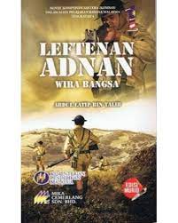 Komsas tingkatan 4 leftenan adnan bab 13: Tingkatan 4 Buku Teks Leftenan Adnan Wira Bangsa