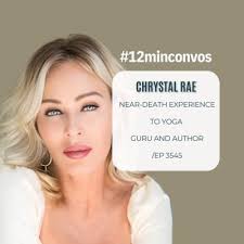 Chrystal Rae: Near-Death Experience to Yoga Guru and