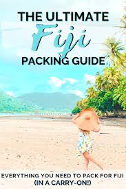 The Ultimate Fiji Packing Guide Everything You Need To Pack For Fiji In A Carry Tropical Travel Destinations Packing Tips For Travel Packing List For Travel