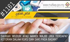 Mandi wajib dalam islam dalah suatu perintah tersendiri untuk muslim yang dalam kondisi tidak suci seperti setelah junub, haidh, dan nifas. Pejabat Mufti Wilayah Persekutuan Al Kafi 1161 Sahkah Wuduk Atau Mandi Wajib Jika Terdapat Kotoran Dalam Kuku Dan Daki Pada Badan