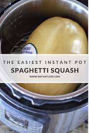 Maybe you would like to learn more about one of these? The Easiest Instant Pot Spaghetti Squash Instant Loss Conveniently Cook Your Way To Weight Loss