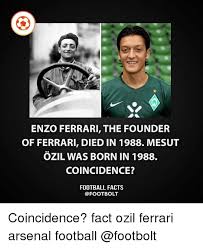 We heard many stories in different mytholo. Enzo Ferrari The Founder Of Ferrari Died In 1988 Mesut Ozil Was Born In 1988 Coincidence Football Facts Coincidence Fact Ozil Ferrari Arsenal Football Arsenal Meme On Me Me