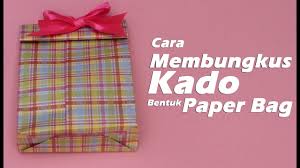 Cara Membungkus Kado Paper Bag Youtube