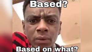 Based On What Slang Misinterpretation Know Your Meme