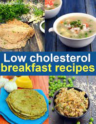With heart disease ranking at number 1 on the most common killers list, this page provides low cholesterol recipes and healthy recipes to reduce cholesterol and live a long live. 250 Low Cholesterol Indian Healthy Recipes Low Cholesterol Foods List
