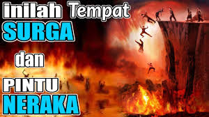 Tentunya tingkatan tersebut dibagi berdasarkan karakter dari orang yang bakalan jadi penghuni neraka tersebut. Gambaran Surga Dan Neraka Di Dunia Keindahan Kunci Masuk Tingkatan Antara Surga Dan Neraka Youtube