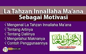 Arti la tahzan innallaha ma'ana. La Tahzan Innallaha Ma Ana Pintardesain Com