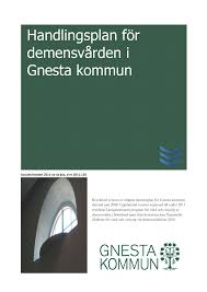 Allt från vårdyrken till fastighetsskötare. Handlingsplan For Demensvarden I Gnesta Kommun