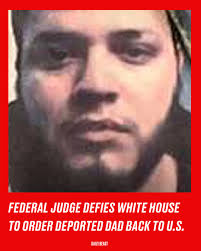 The bombshell ruling means the Trump administration must fly the Maryland  dad back from El Salvador by midnight