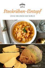 Heimatkuche Steckrubeneintopf Nach Tim Malzer Slowcooker Langsam Kocht Besser Rezept Steckrubeneintopf Steckruben Rezepte Eintopf