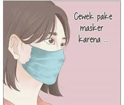Yang saya gunakan untuk menyelesaikan. Cewe Pake Masker Itu Alasannya Apa Ya Toluna