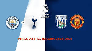 Watch highlights and full match hd: Jadwal Liga Inggris Pekan 24 West Brom Vs Manchester United Man City Vs Tottenham Tribun Batam