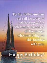 Birthday Wishes For Father In Law Set Sail For Celebration Happy Birthday Card For Father In Law Birthday Greeting Cards By Davia Happy Birthday Cards Birthday Cards Birthday Greeting Cards