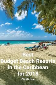 Best Cheap Beach Hotels In The Caribbean Oyster Com Best Island Vacation Island Vacation Cheap Beach Vacations