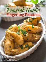 Maybe you would like to learn more about one of these? Roasted Garlic Fingerling Potatoes Recipe Hostess At Heart