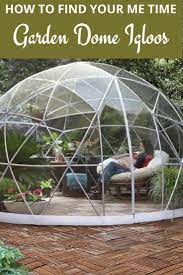 Garden Dome Igloos How To Find Your Me Time Garden Igloo Brick Raised Garden Beds Outdoor