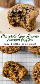 Healthy Chocolate Chip Banana Zucchini Muffins Tender Flavorful Recipe In 2020 Zucchini Chocolate Chip Muffins Healthy Muffins Banana Zucchini Muffins