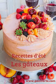 Recettes De Gateaux Pour L Ete Recette Gateau Gateau Fruit Gateau Gourmand