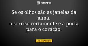 Se Os Olhos Sao As Janelas Da Alma O Saulo Pessato