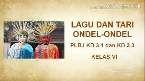 Plbj mengkaji, lingkungan alam, pelajaran budaya, dan lingkungan sosial. Plbj Kelas Vi Kd 3 1 Dan Kd 3 3 Tari Dan Lagu Ondel Ondel Youtube