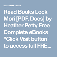Read Books Lock Mori Pdf Docs By Heather Petty Free Complete Ebooks Click Visit Button To Access Full Free Ebook Free Ebooks Reading Online Books